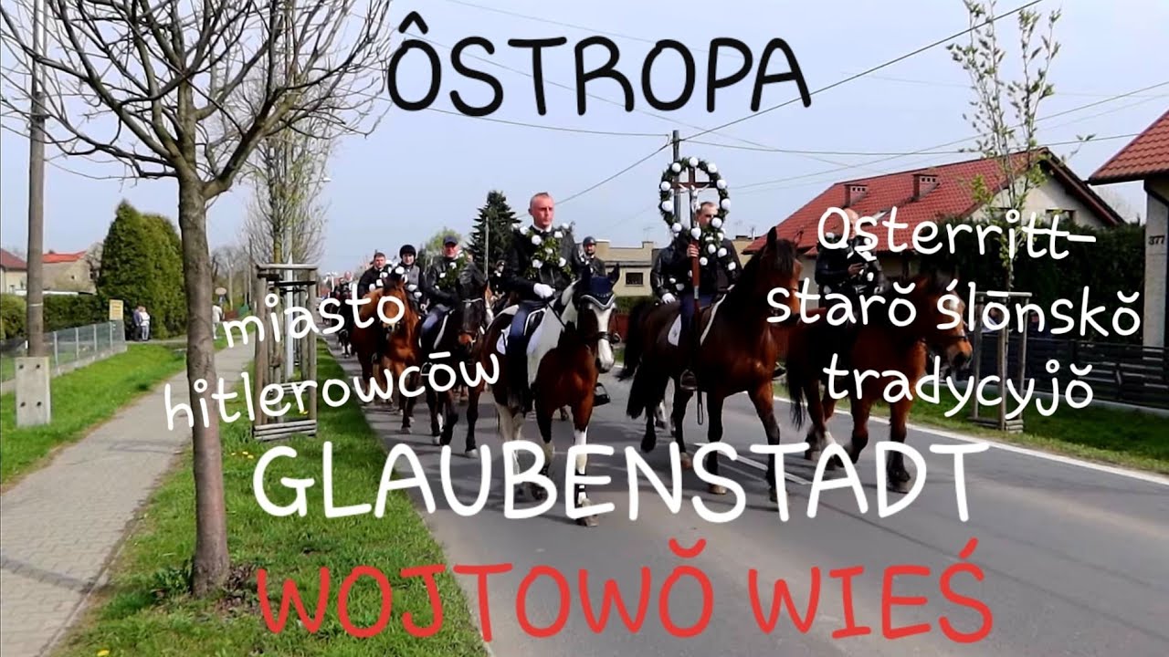 ÔSTROPA, GLAUBENSTADT, WOJTOWŎ WIEŚ (GLIWICE 6/8) Osterritt. Miasto hitlerowcōw. Rajzy G. Ślōnsk #93