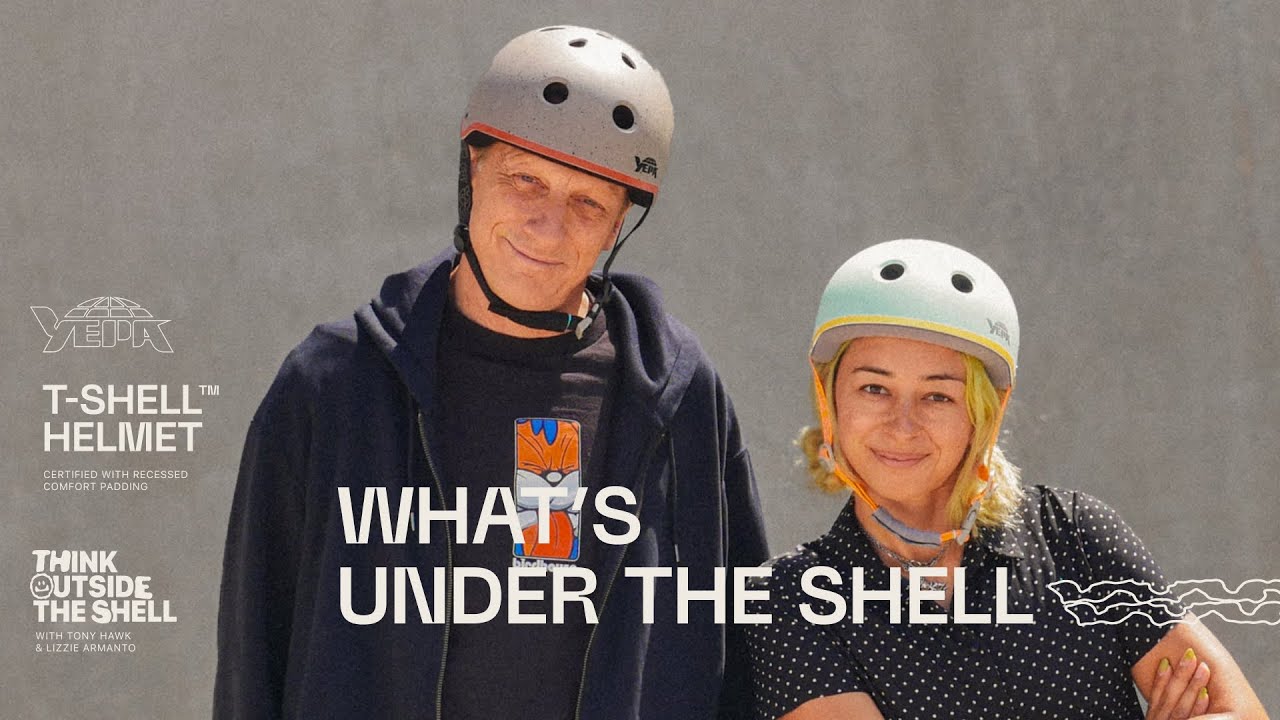 What's Under The Shell with Tony Hawk & Lizzie Armanto - YEPA T-Shell Helmets