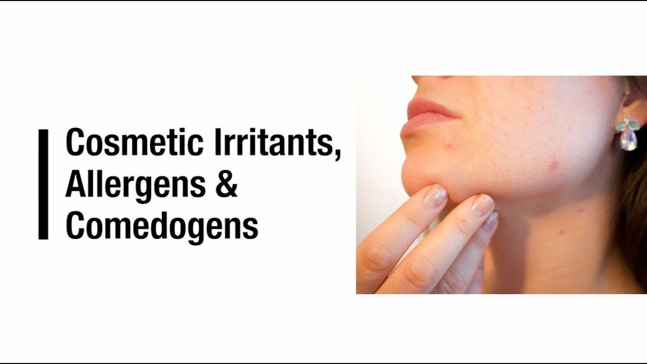 Cosmetic Irritants, Allergens & Comedogens
