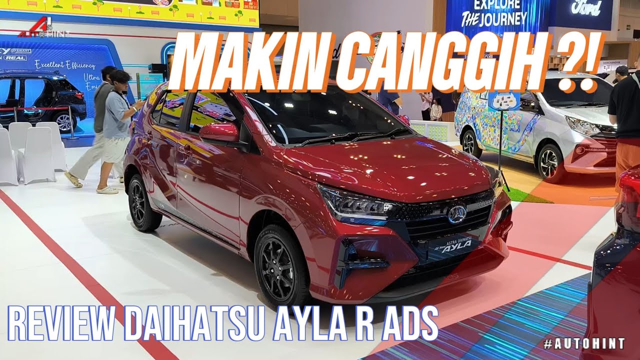 Perlahan namun pasti, upgrade Daihatsu Ayla R ADS #autohint 