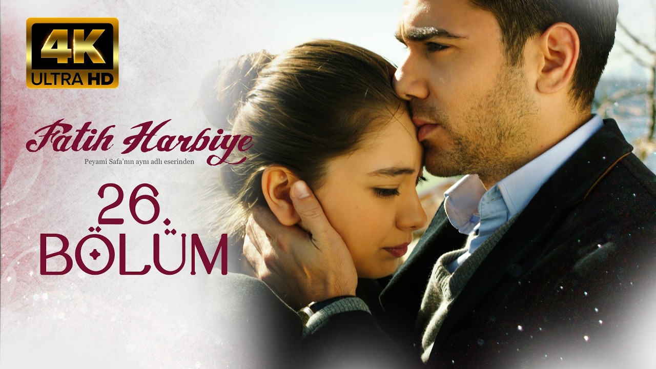 Fatih Harbiye 26. Bölüm | Ultra HD 4K