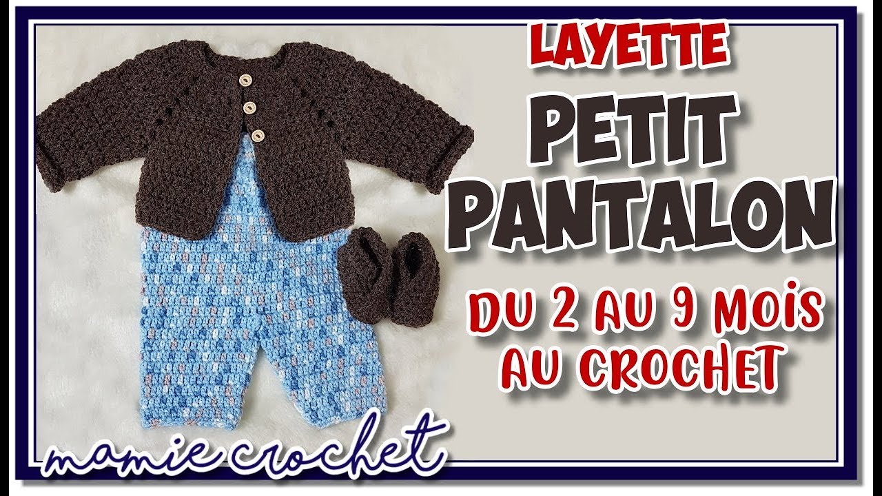 Comment faire un petit pantalon facile layette bébé de 2 à 9 mois au crochet  tuto, pas à pas, diy
