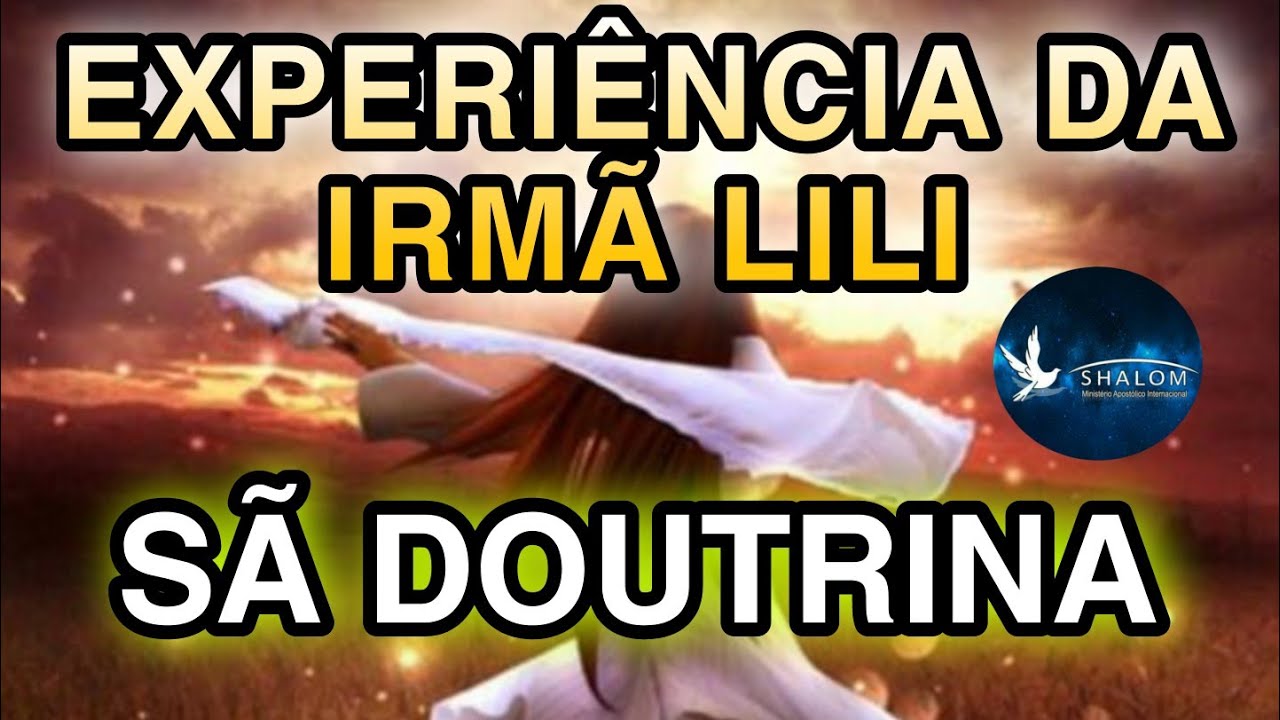 ARREBATAMENTO (Irmã Lili) - SÃ DOUTRINA.