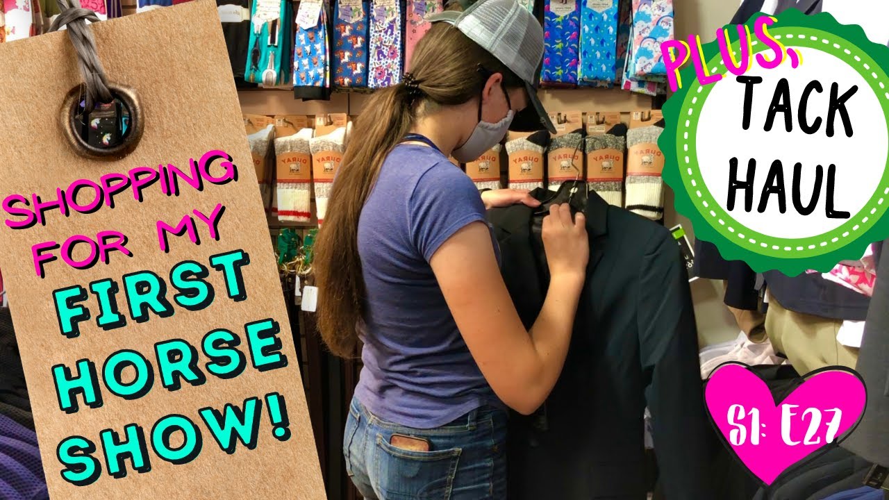 TACK HAUL: SHOPPING FOR OUR FIRST HORSE SHOW EVER!
