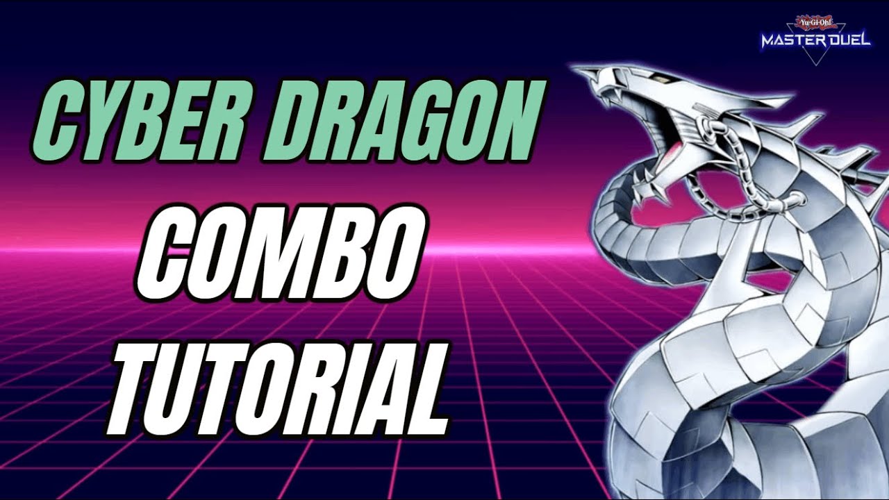 CYBER DRAGON COMBO TUTORIAL! | (5 MUST KNOW Combos) | How to Play CYDRAS in Yu-Gi-Oh! MASTER DUEL!
