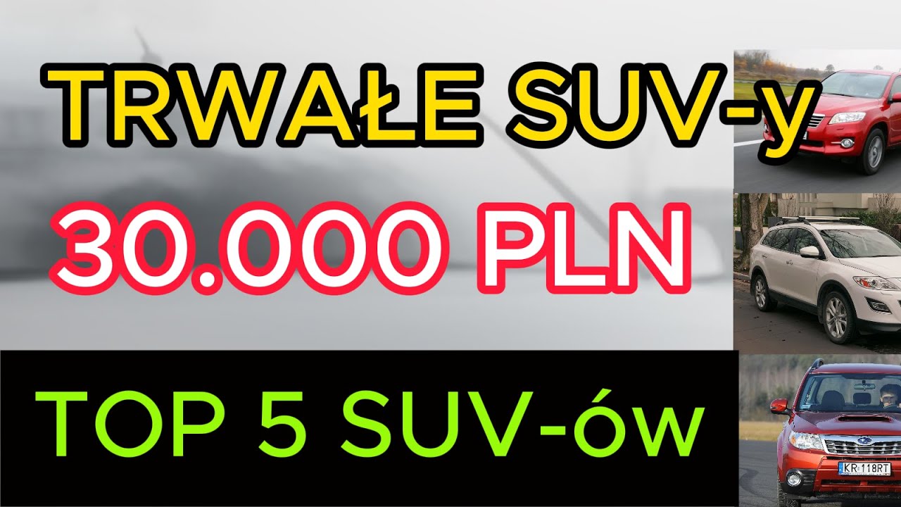 TOP 5 SUV-ów w cenie ok. 30 tys. złotych