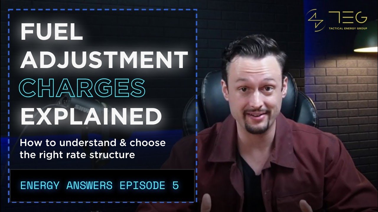 Energy Decision #05 - Fuel Adjustment Charges: How to Reduce Your Exposure to Volatile Riders