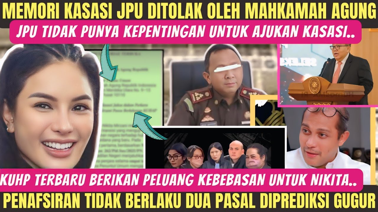 DIANGGAP TIDAK PUNYA KEPENTINGAN‼️KASASI DARI JPU DITOLAK MA‼️SELANGKAH LG MENUJU KEBEBASAN NIKITA‼️