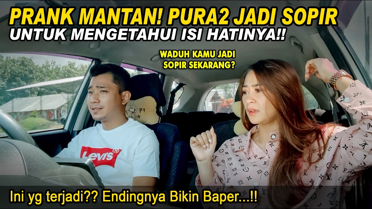 PRANK MANTAN PACAR PURA2 JADI SOPIR UNTUK MENGETAHUI HATINYA!Ini yg terjadi, Endingnya Bikin Baper!!