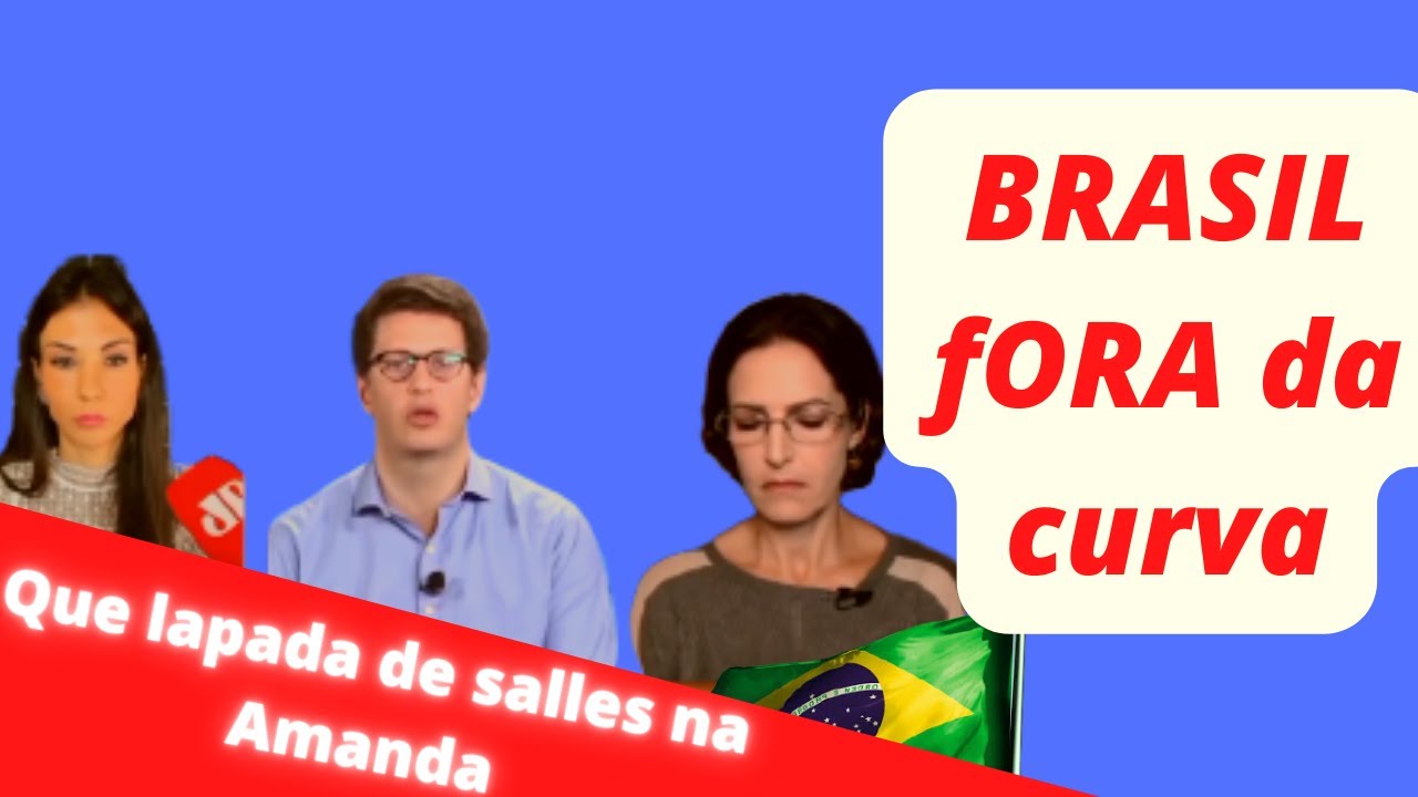 Mais uma lapada de salles na amanda(brasil fora da curva)