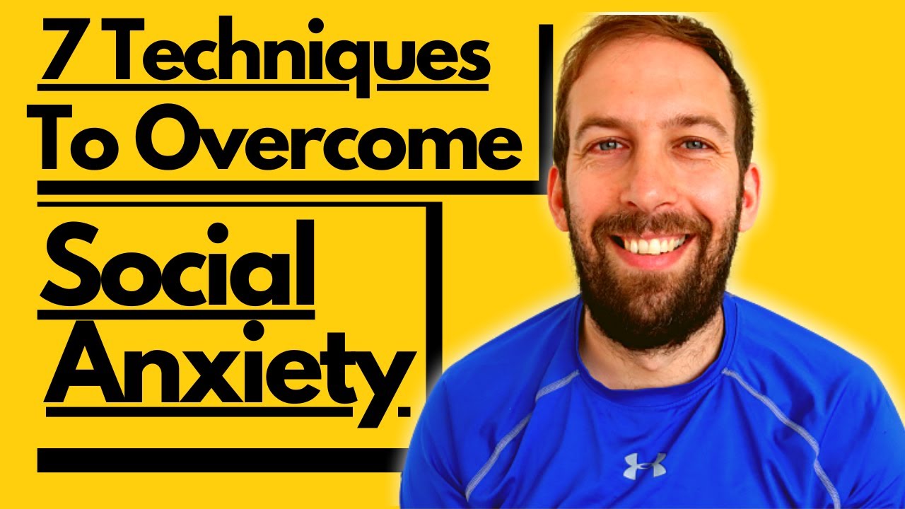 7 Techniques To Overcome Social Anxiety HOW TO GET CONFIDENT IN NEW SOCIAL SITUATIONS | Johnny Berba