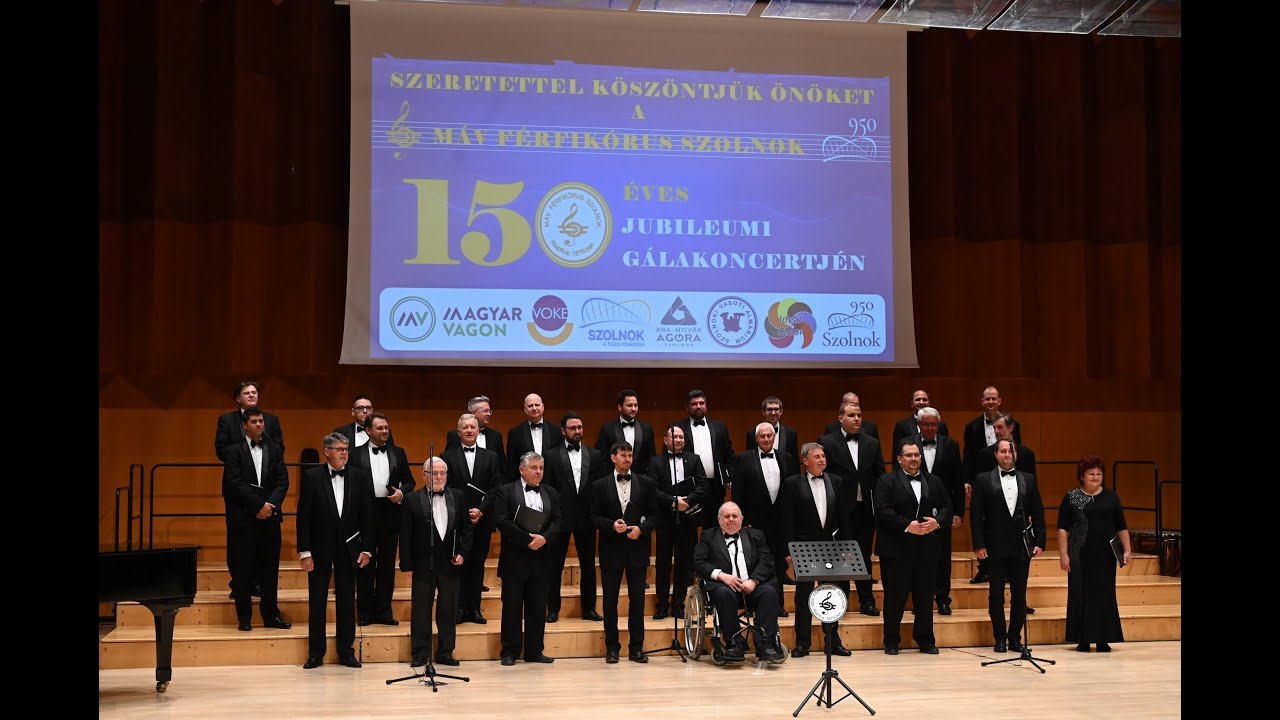 MÁV FÉRFIKÓRUS 150 - Jubileumi Gálakoncert - 2025.10.11.