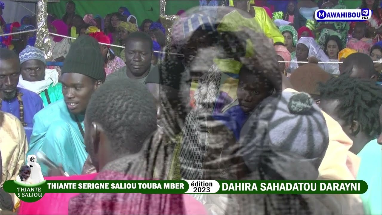S MOUSSA NDIAYE ZIKROULAH THIANTE SERIGNE SALIOU DAHIRA SAHADATOU DARAYNI TOUBA MBER EDITION 2023