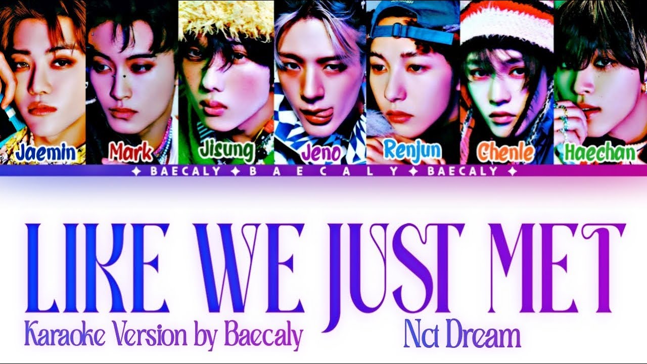 [KARAOKE VER.] NCT DREAM 'Like We Just Met' Karaoke With Lyrics