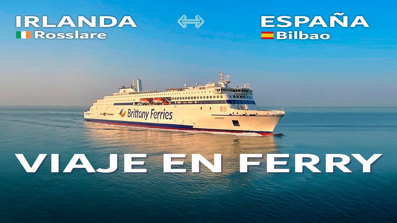 De Irlanda a España en ferry 🌊 ruta, precios y experiencia #1