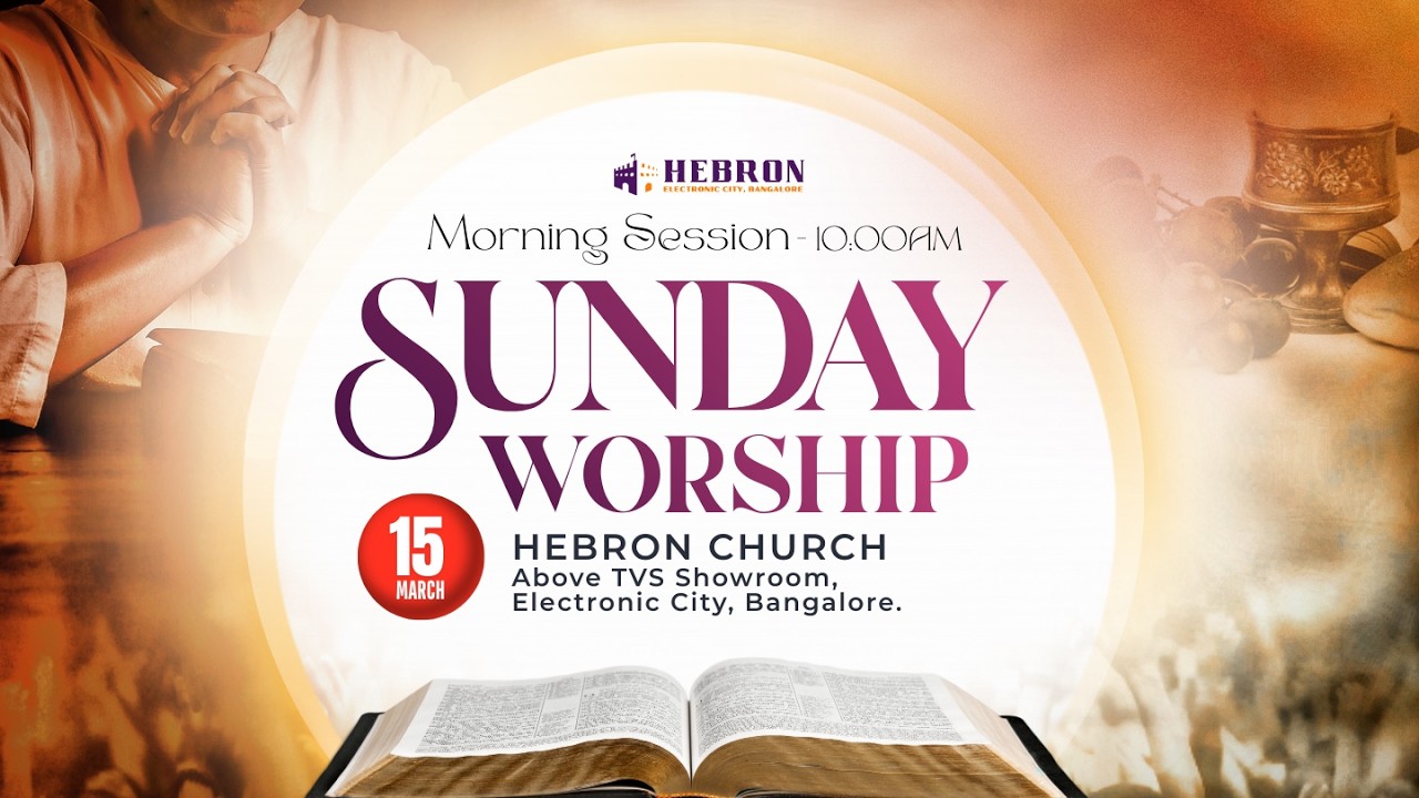 Morning Sunday Worship service I 15-03-2026 I Hebron Fellowship I Hebron Electronic City Bangalore