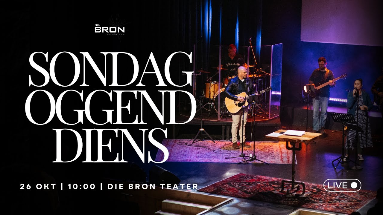Die Bron Sondag Oggenddiens | 26 Oktober