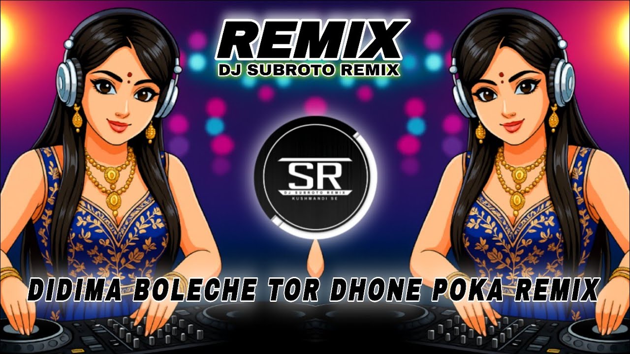 Didima Boleche Tor Dhone Poka | Remix | দিদিমা বলেছে | Hot Dance | dj Subroto remix | New dj Mix