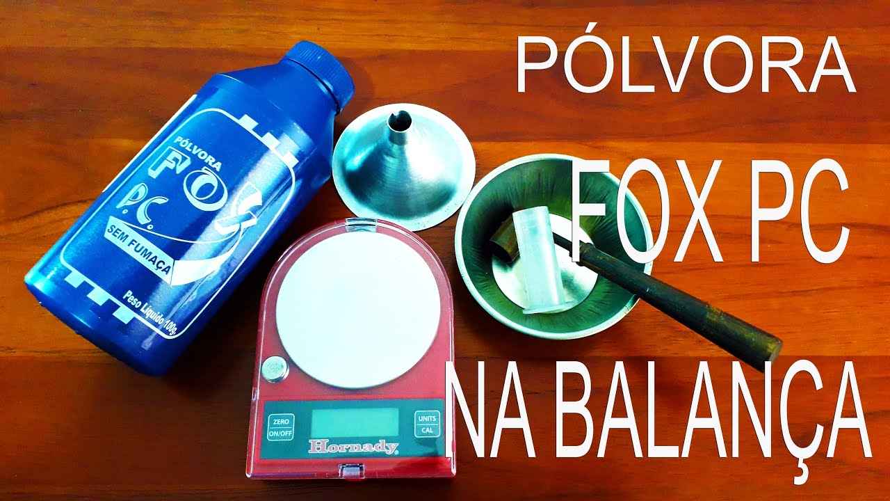 PÓLVORA FOX PC NA BALANÇA