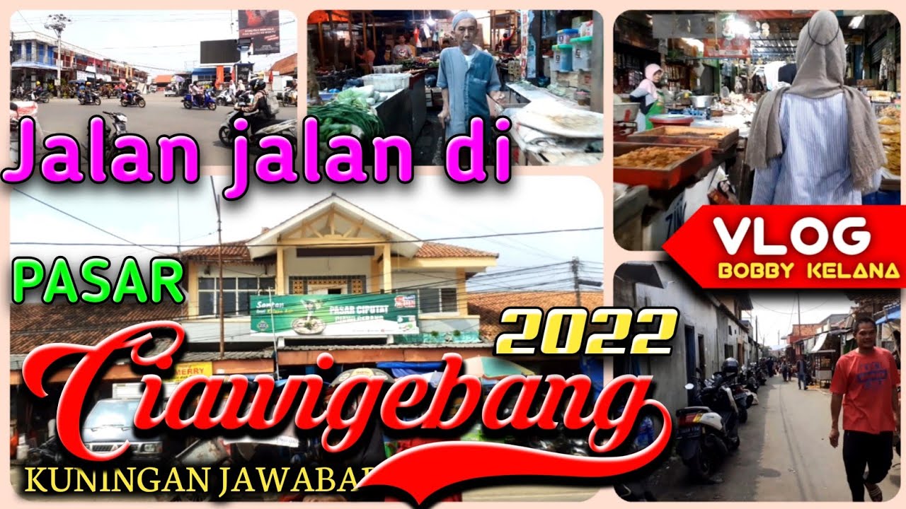 Pasar Tradisional CIAWIGEBANG KUNINGAN JABAR