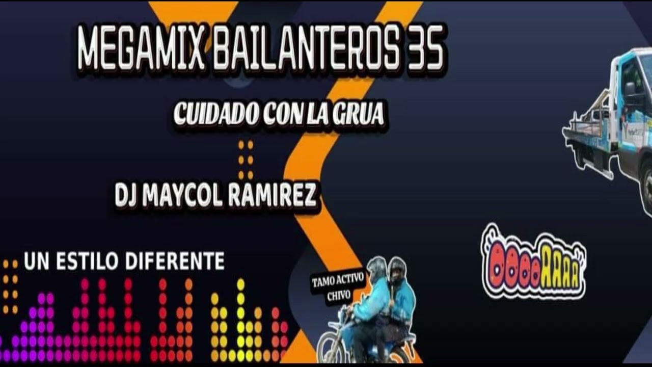 MEGAMIX BAILANTEROS 35 - ( cuidado con la grua ) - Dj Maycol Ramirez - Un Estilo Diferente