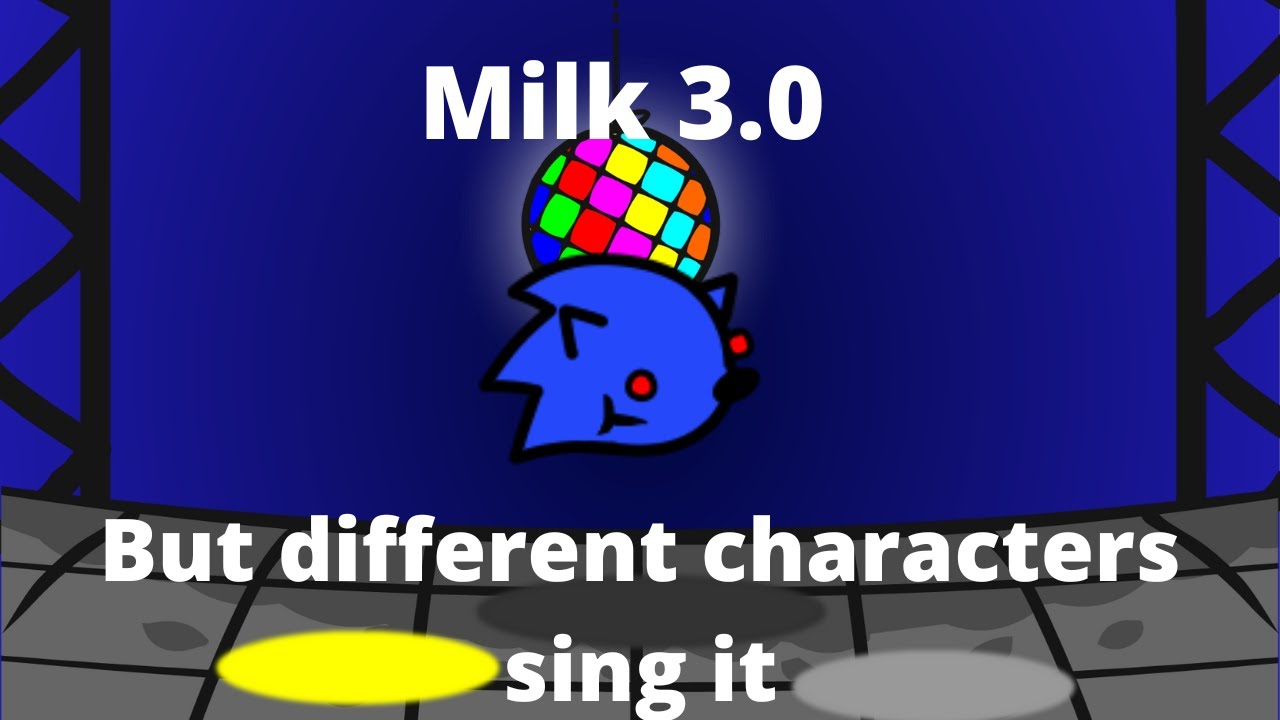 [FNF] Milk 3.0 but different characters sing it