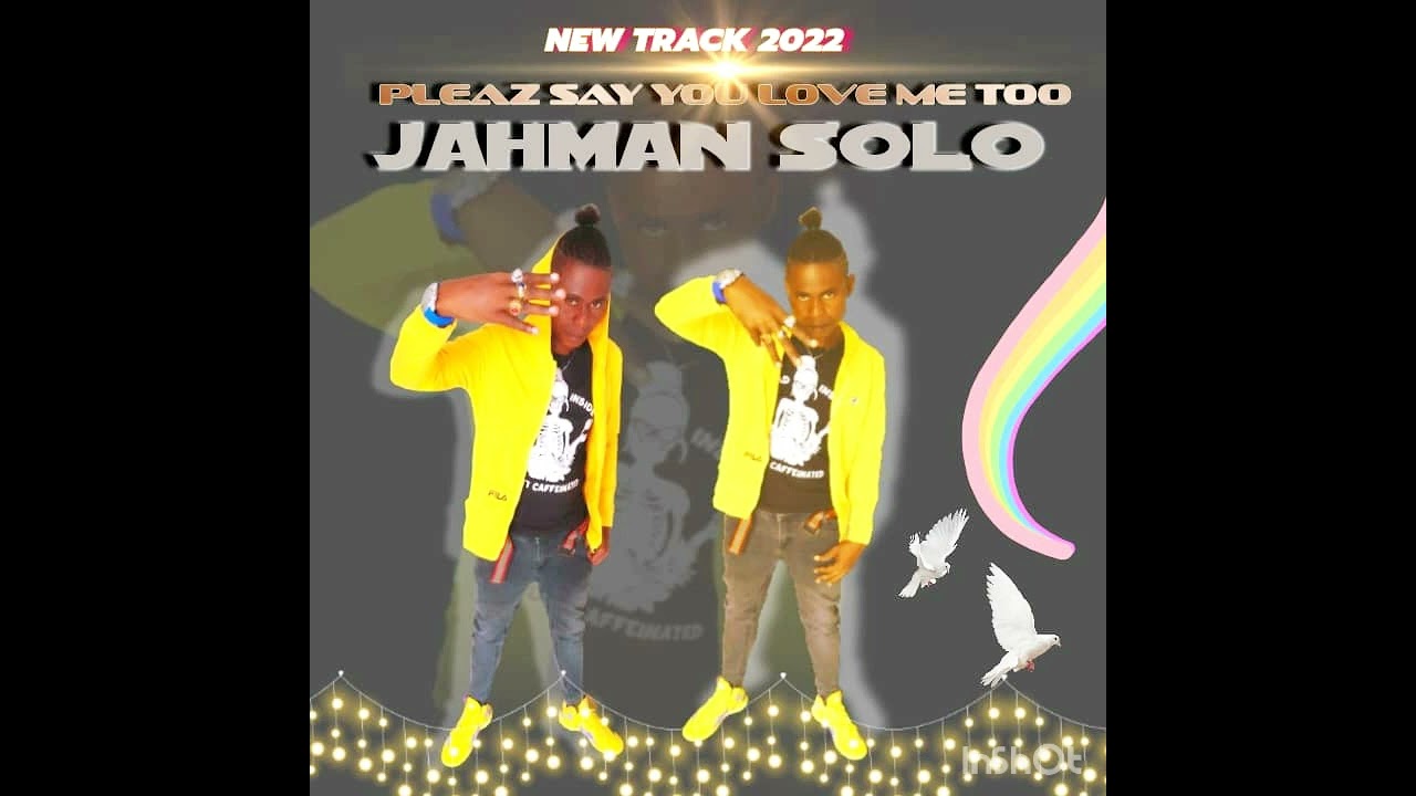 Djaman solo pleaz say you love me too