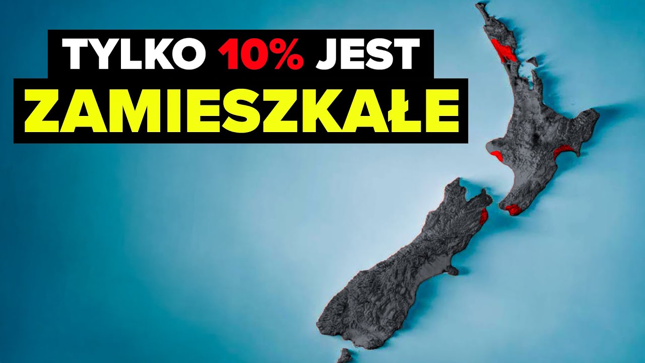 Dlaczego aż 90% Nowej Zelandii jest PUSTE?