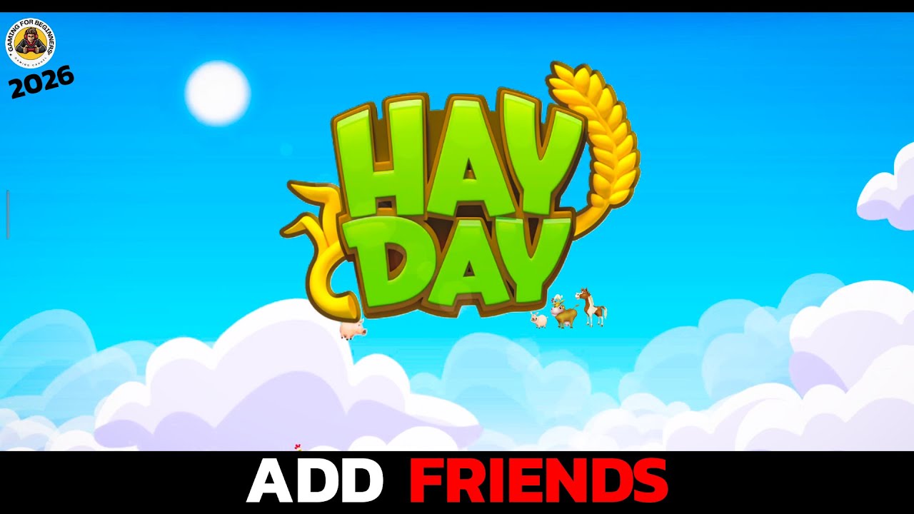 Hay Day 2026: Add Friends on Hay Day (2026 Tutorial)!