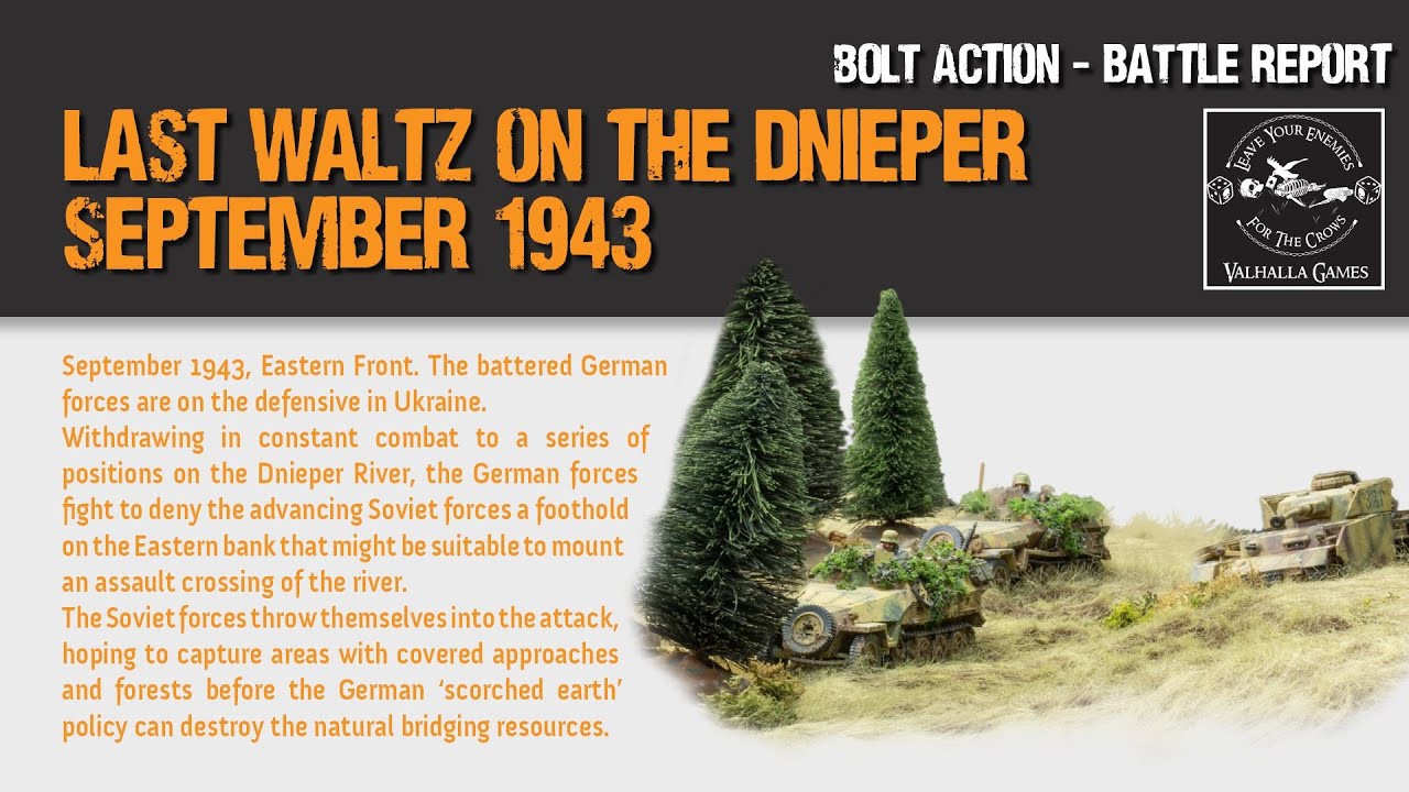 Bolt Action Batrep: Last Waltz on the Dnieper