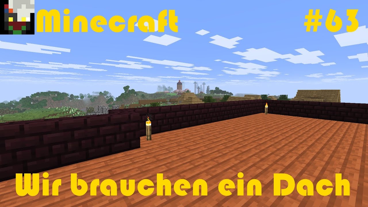 Minecraft - Folge 63 - Wir brauchen ein Dach