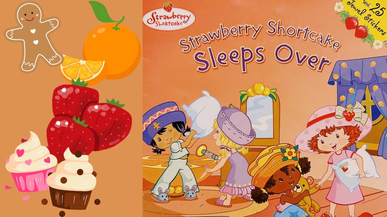 Strawberry Shortcake Sleeps Over  | Read Aloud