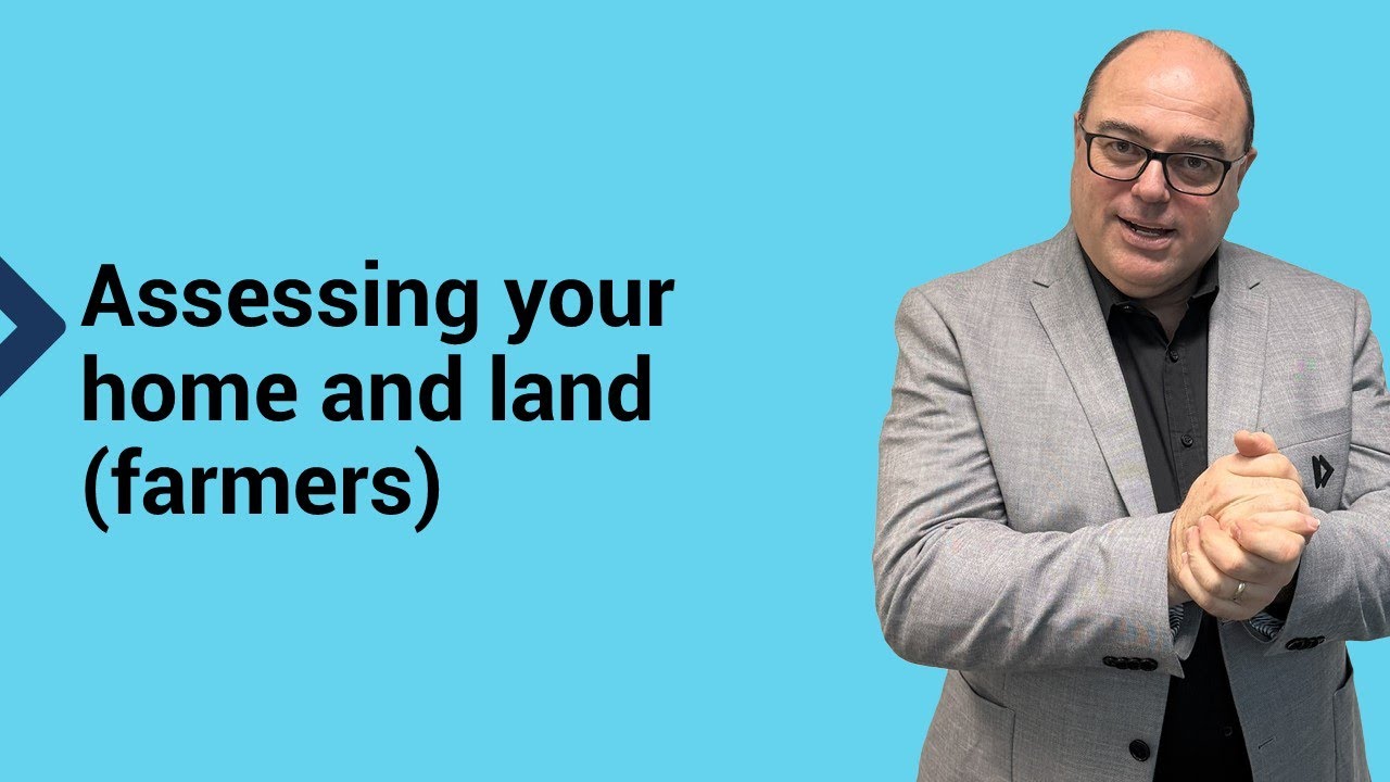 Assessing your home and land (farmers)
