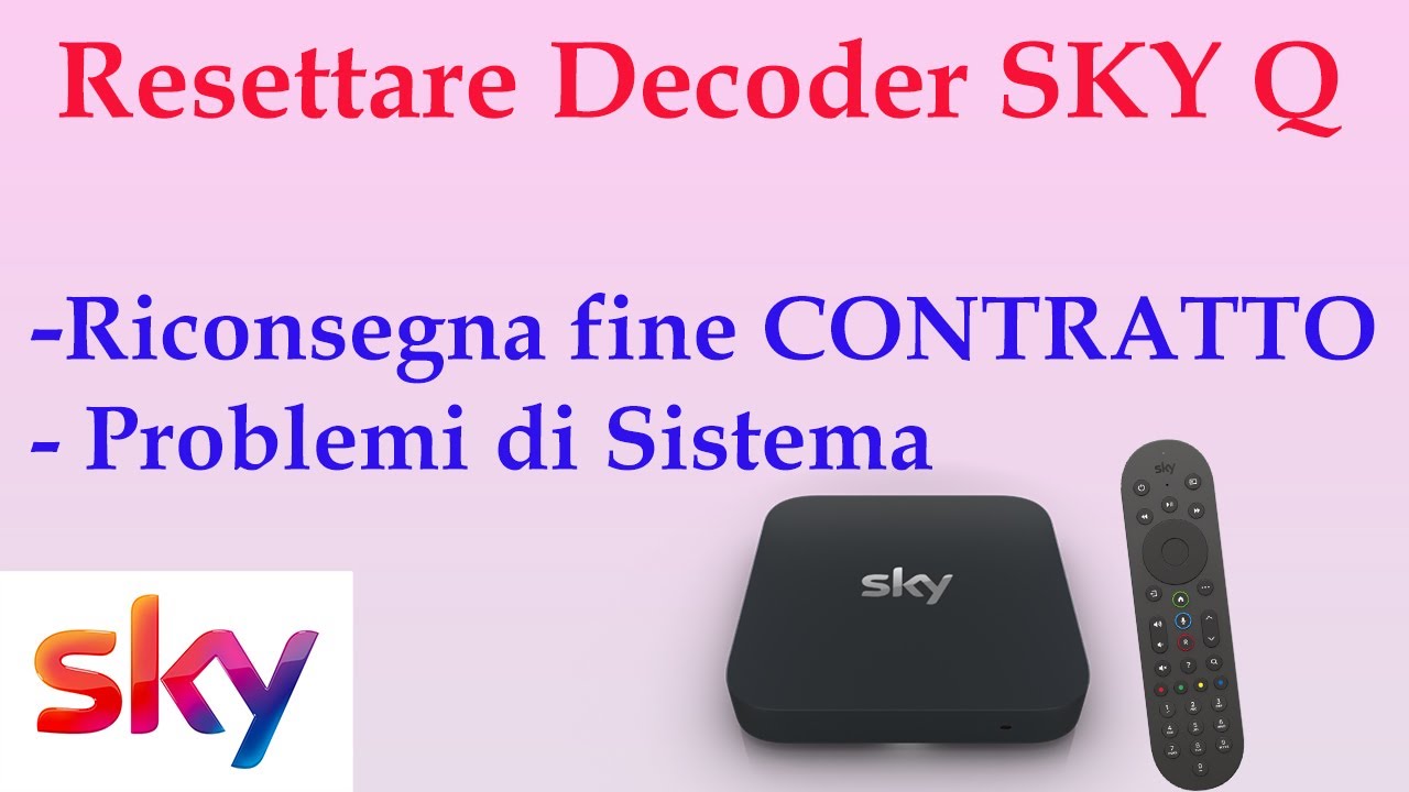 Come RESETTARE Decoder SKY Q Internet /Senza Parabola - Restituzione Decoder