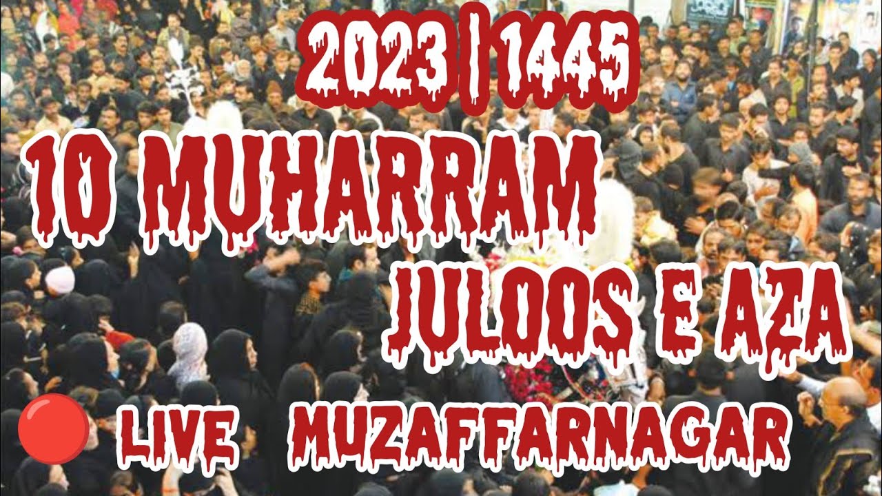 |🔴 Live Ashura 10 Muharram muzaffarnagar 2023 #aarfichennel110