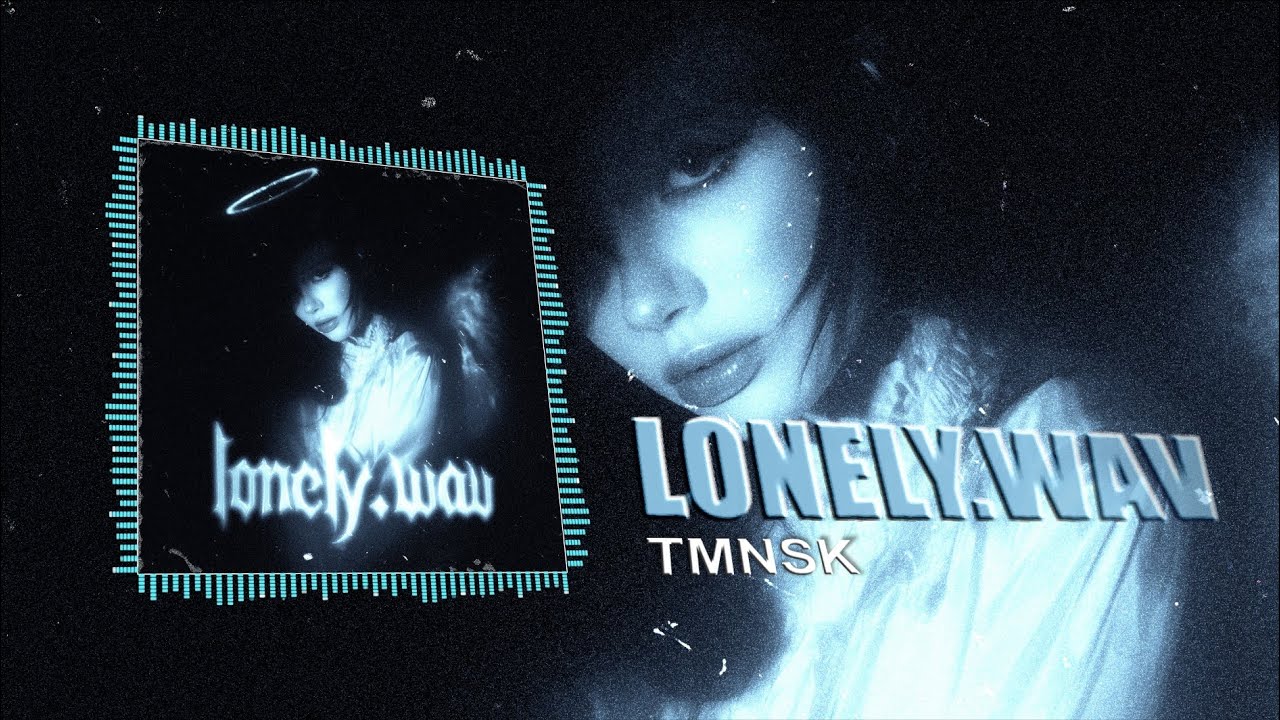 Lonely.wav [Official Visualizer]