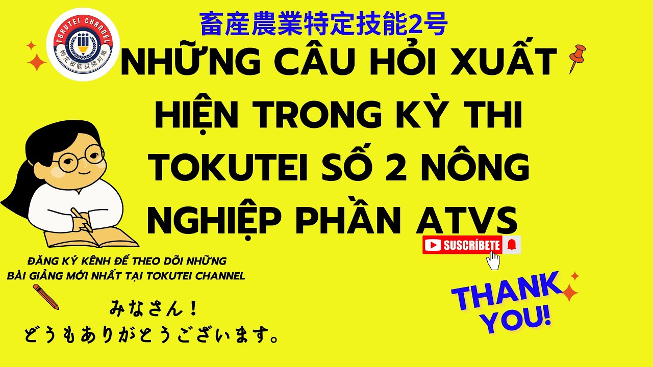 NHỮNG CÂU HỎI HAY XUẤT HIỆN TRONG ĐỀ THI TOKUTEI SỐ 2 NÔNG NGHIỆP