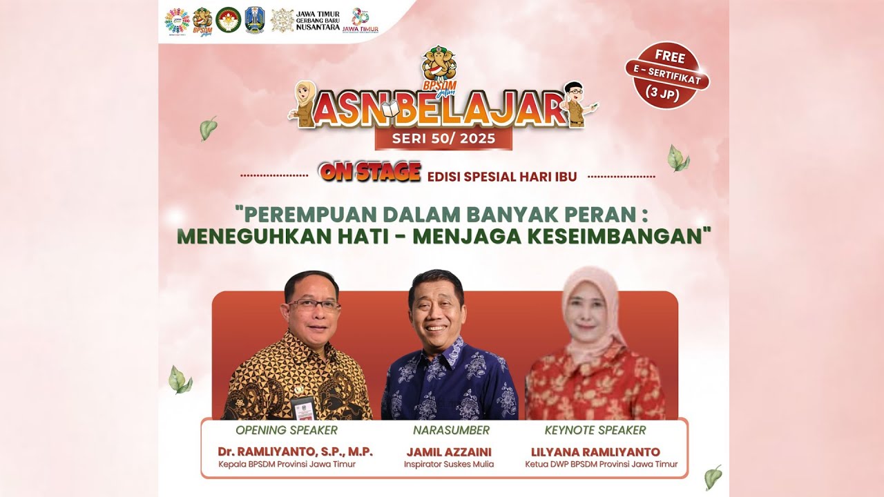 ASN Belajar Seri 50 | 2025 - Perempuan Dalam Banyak Peran: Meneguhkan Hati, Menjaga Keseimbangan