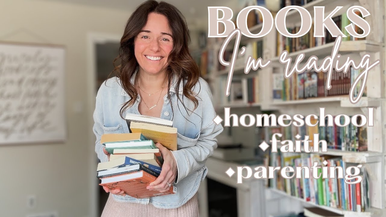Books I’m reading | Motherhood, Homeschool, Faith, & Family 