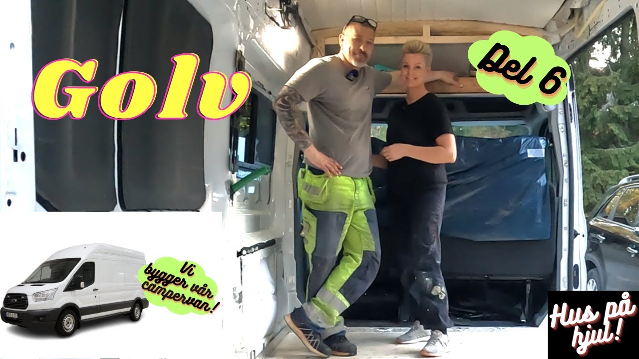 VI BYGGER VÅR EGNA CAMPERVAN. Del 6. Gör klart hela golvet förutom toppskiktet mm.