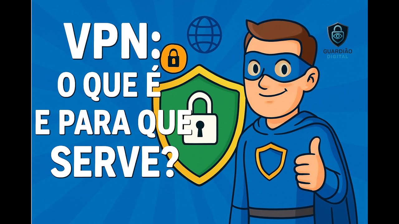 VPN &ndash; O que &eacute; e para que serve?