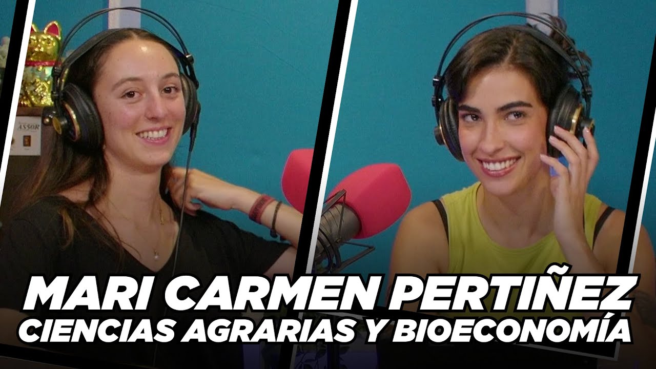 Mari, CIENCIAS AGRARIAS Y BIOECONOM&Iacute;A | Clau, quiero ser ingeniera 2x05 |