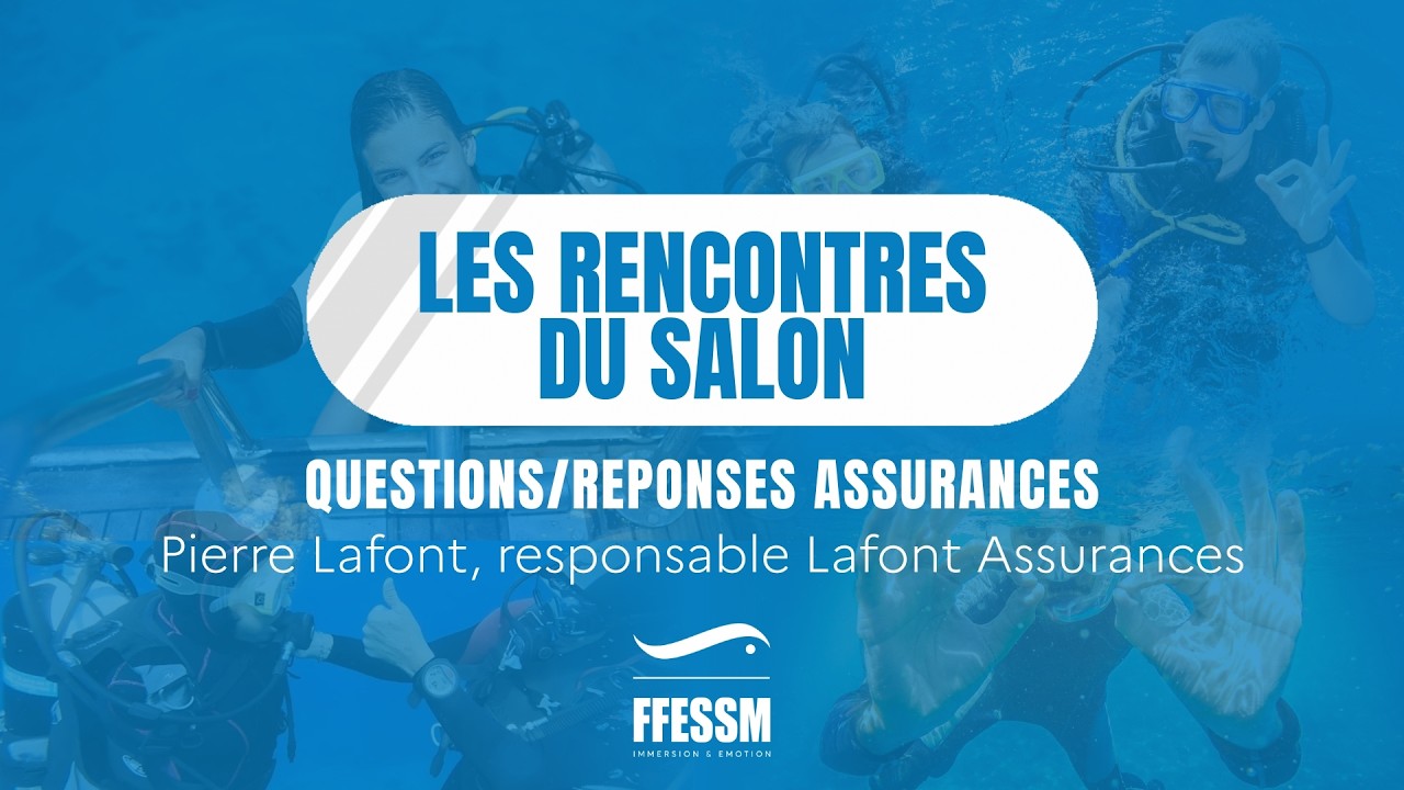 Assurances & plong&eacute;e : comprendre l&rsquo;essentiel avec Lafont Assurances et la FFESSM