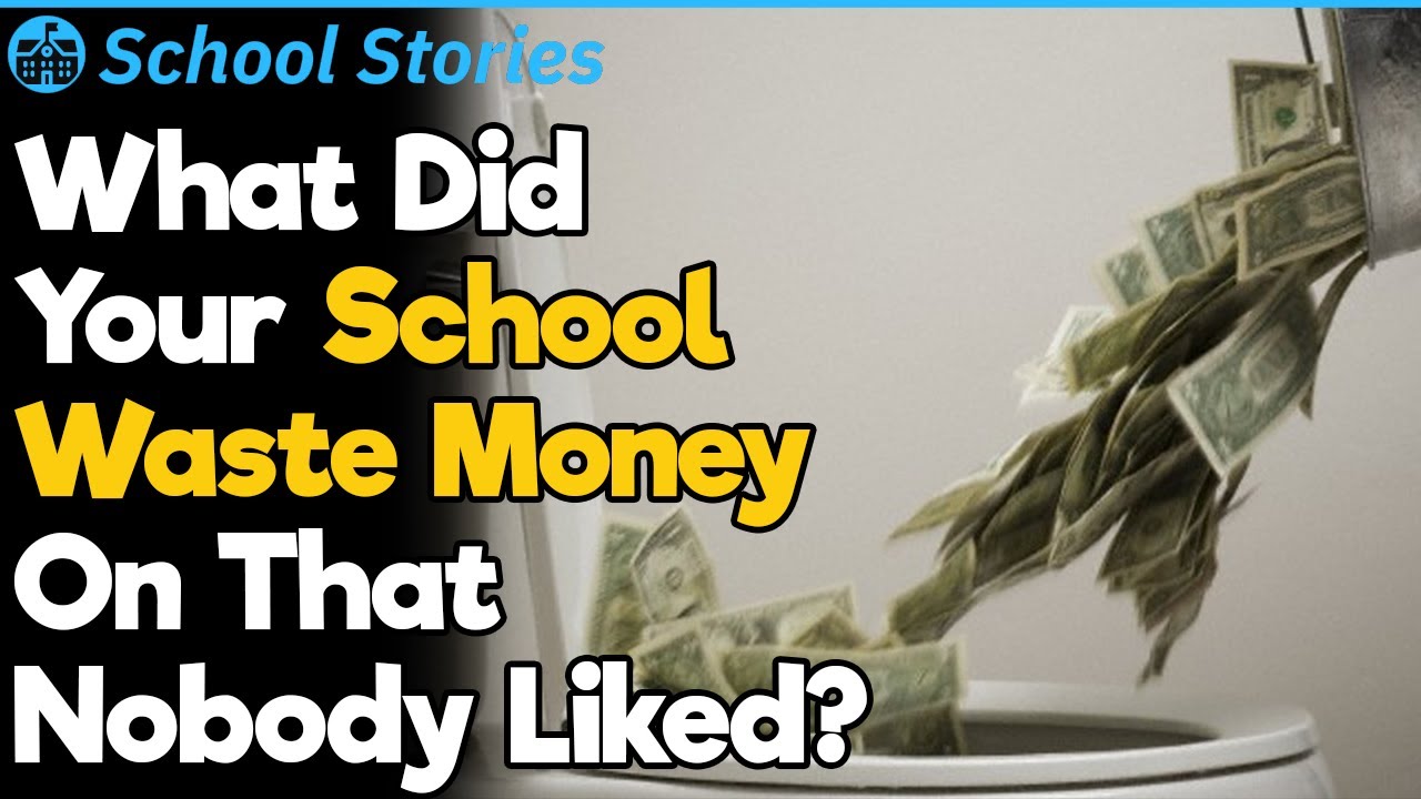 What Useless Stuff Did Your School Waste Money on? | School Stories #16