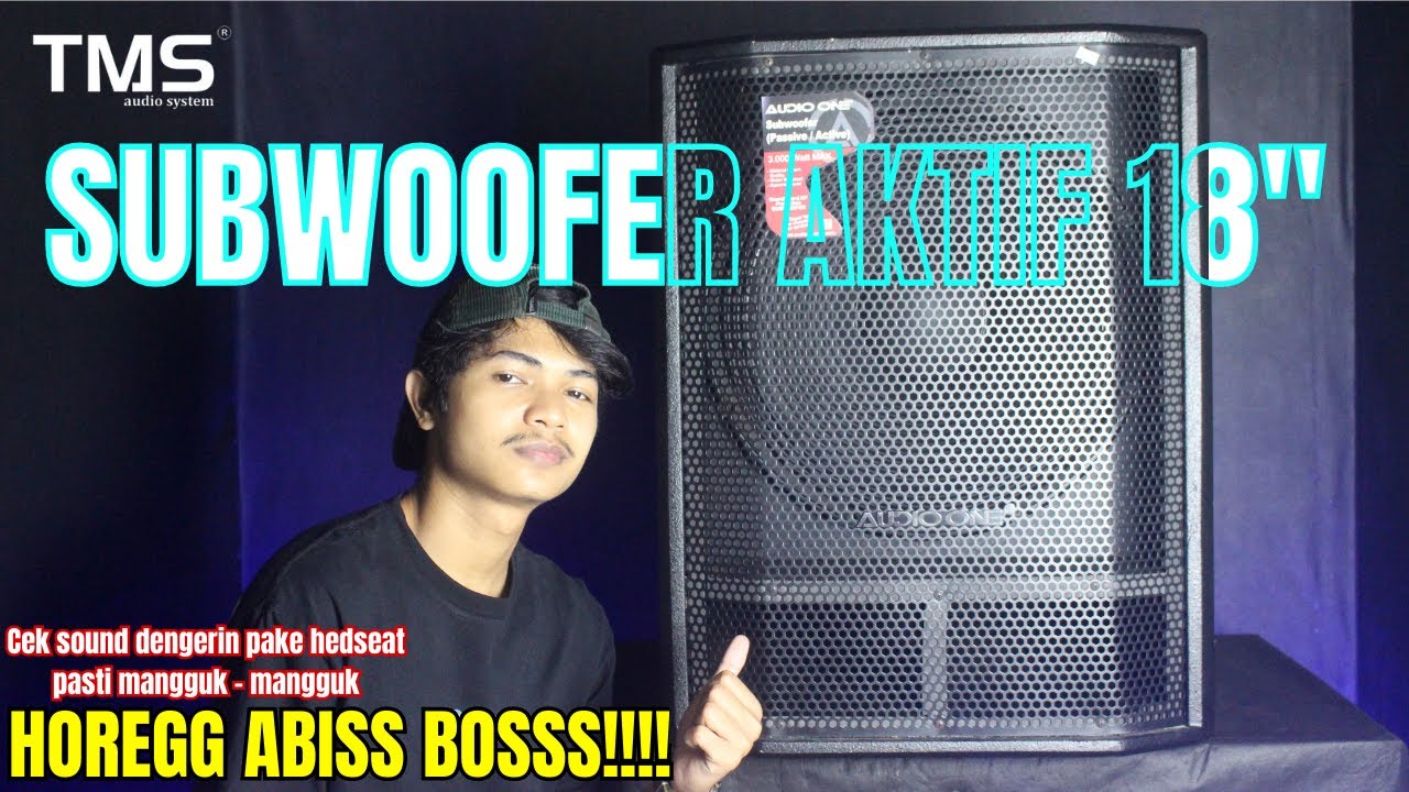 GLERRRR ! Cek Subwoofer Aktif AUDIO ONE DJ118 !!