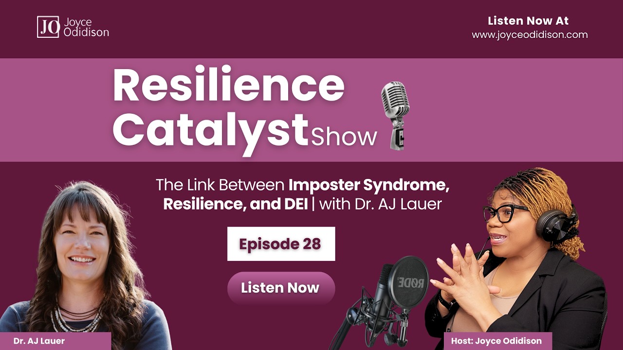 The Link Between Imposter Syndrome, Resilience, and DEI | with Dr. AJ Lauer