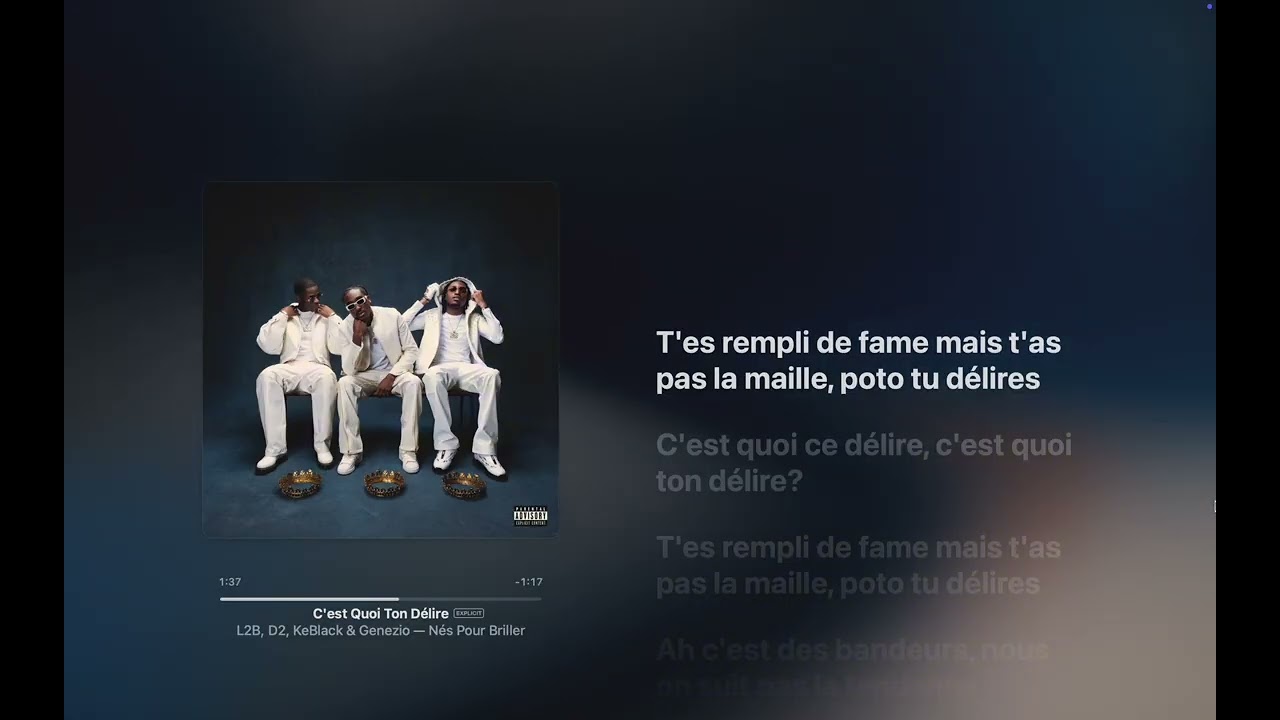 L2B, D2, Keblack & Genezio - C'est Quoi Ton Délire (Paroles)