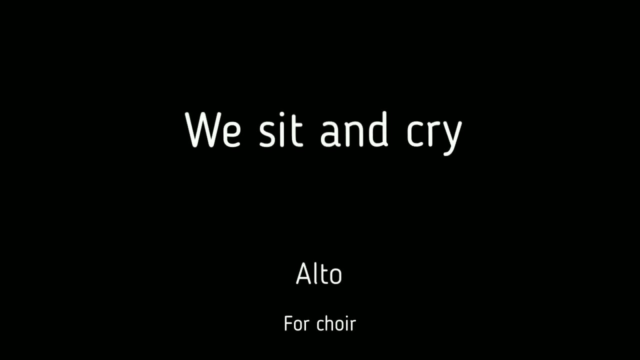 Choir/chór D. Lang - We sit and cry - Alto + score