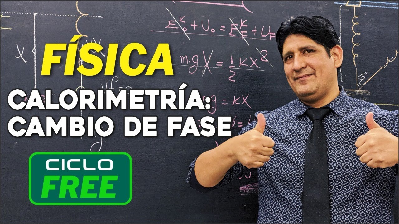 FÍSICA - Calorimetría | Cambio de fase [CICLO FREE]