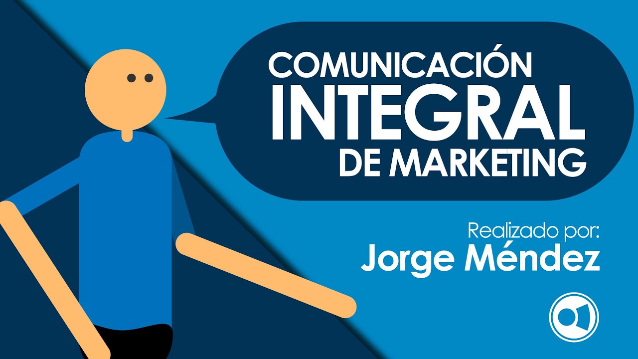 Comunicaci&oacute;n Integral de Marketing